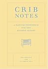 Crib Notes: A Random Reference for the Modern Parent