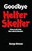 Goodbye Helter Skelter by George Stimson