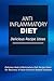 Anti-Inflammatory Diet - Delicious Recipe Ideas: Easy Anti-Inflammatory Recipes for Better Health