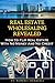 Real Estate Wholesaling Revealed: How To Flip Real Estate With No Cash And No Credit (Real Estate Investment, Flipping Houses, Real Estate Wholesaling, ... Investing, Flip Real Estate, Flip a House)