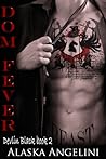 Dom Fever by Alaska Angelini
