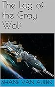 The Log of the Gray Wolf