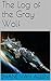 The Log of the Gray Wolf (S...