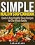 Simple Healthy Soup Recipes Quick & Easy Healthy Soup Recipes For The Whole Family