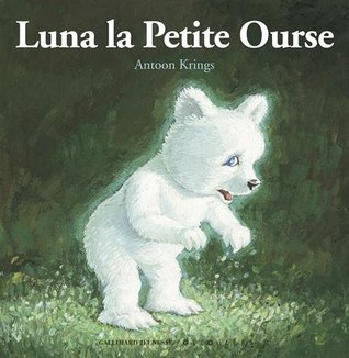 Luna la Petite Ourse (Drôles de petites bêtes, #41)