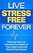 Stress: Simple Steps To Liv...