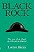 Black Rock: The Story of an...