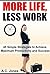 More Life, Less Work: 45 Simple Strategies to Achieve Maximum Productivity and Success