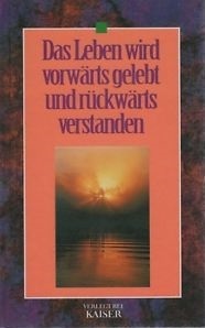 Das Leben wird vorwärts gelebt und rückwärts verstanden (Hardcover)