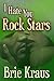 I Hate You Rock Stars