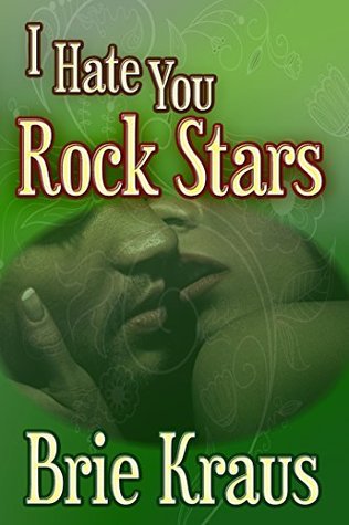 I Hate You Rock Stars