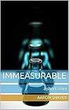 Immeasurable: a short story Immeasurable: a short story