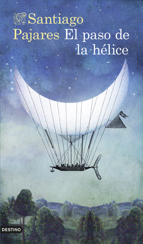 Portada de El paso de la hélice, de Santiago Pajares