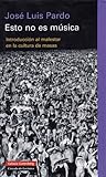 Esto no es música  (Introducción al malestar en la cultura de masas)
