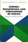 Leibniz: Metaphysics and Philosophy of Science (Oxford Readings in Philosophy)