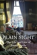 In Plain Sight: The Life and Lies of Jimmy Savile