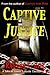 Captive Justice (Jake and A...