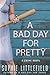 A Bad Day for Pretty (Bad D...