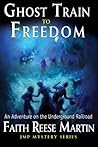 Ghost Train to Freedom (JMP Mystery Series) Ghost Train to Freedom (JMP Mystery Series)