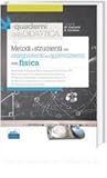 Metodi e strumenti per l'insegnamento e l'apprendimento della fisica Metodi e strumenti per l'insegnamento e l'apprendimento della fisica