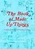 The Book of Made Up Things