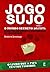 Jogo Sujo - O Mundo Secreto da Fifa by Andrew Jennings Jogo Sujo - O Mundo Secreto da Fifa by Andrew Jennings