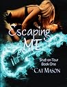 Escaping Me by Cat Mason