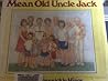 Mean Old Uncle Jack