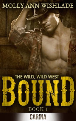 Bound (The Wild, Wild West, #1)