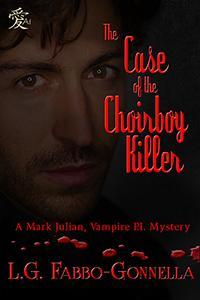 The Case of the Choirboy Killer (Mark Julian, Vampire P.I. Mystery, #1)