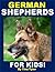 German Shepherds for Kids!