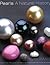 Pearls: A Natural History