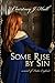 Some Rise By Sin