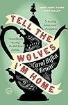 Tell the Wolves I'm Home by Carol Rifka Brunt