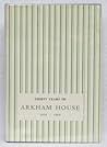 Thirty Years of Arkham House 1939-1969 by August Derleth