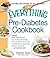 The Everything Pre-Diabetes Cookbook: Includes Sweet Potato Pancakes, Soy and Ginger Flank Steak, Buttermilk Ranch Chicken Salad, Roasted Butternut Squash ... Pie ...and hundreds more! (Everything®)