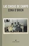 Las chicas de campo by Edna O'Brien