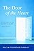 The Door of the Heart by Diana Finfrock Farrar