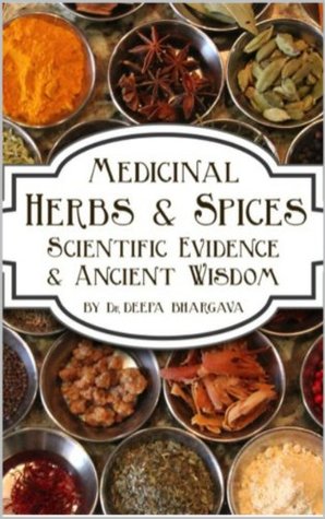 Herbs & Spices: Scientific Evidence and Ancient Wisdom (Kindle Edition)