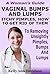 Vaginal Bumps And Lumps : Itchy Pimples How To Get Rid Of Them A Woman's Guide