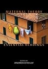 Maternal Theory Essential Readings