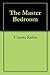 The Master Bedroom by Victoria Robins