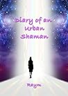 Diary of an urban shaman Diary of an urban shaman