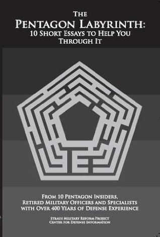 The Pentagon Labyrinth: 10 Short Essays to Help You Through It (Paperback)