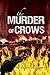 The Murder of Crows