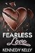 Fearless Love by Kennedy Kelly Fearless Love by Kennedy Kelly