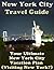 New York City Travel Guide: Your Ultimate New York City Vacation Plan (Visiting New York?)