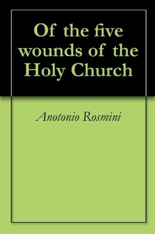 Of the five wounds of the Holy Church (Kindle Edition)