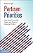 Partisan Priorities: How Issue Ownership Drives and Distorts American Politics