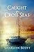 Caught in Cross Seas